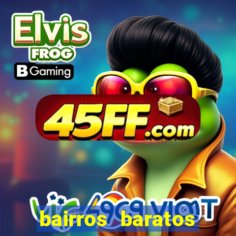 bairros baratos para morar em barcelona